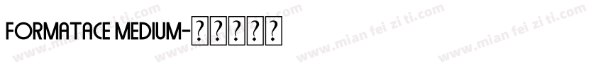 FormataCE Medium字体转换